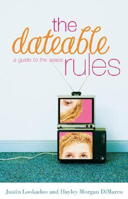 The Dateable Rules PB - Justin Lookadoo & Hayley Morgan